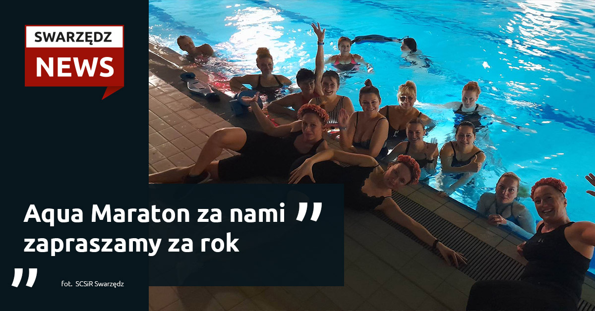 Aqua Maraton za nami Swarzędz News